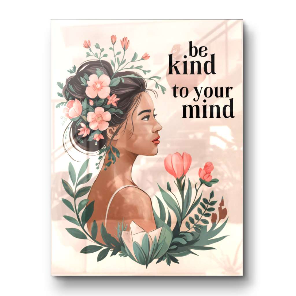 Be kind to your mind 6 - Acrylglas